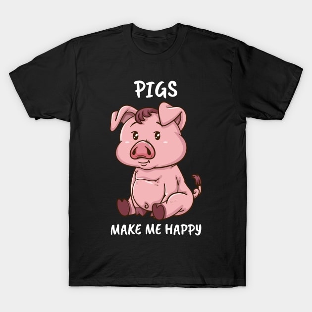 Pigs Make Me Happy Farmer Swine Pig Women Cute Pig T-Shirt by PomegranatePower